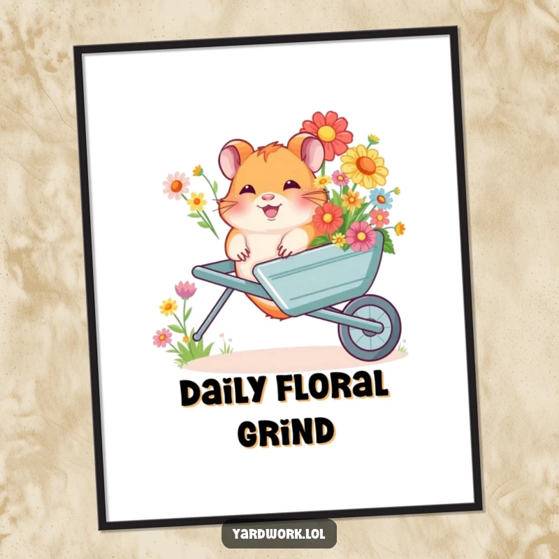 Funny poster print of a giggling hamster pushing a wheelbarrow overflowing with blooming flowers, adding a touch of garden whimsy.