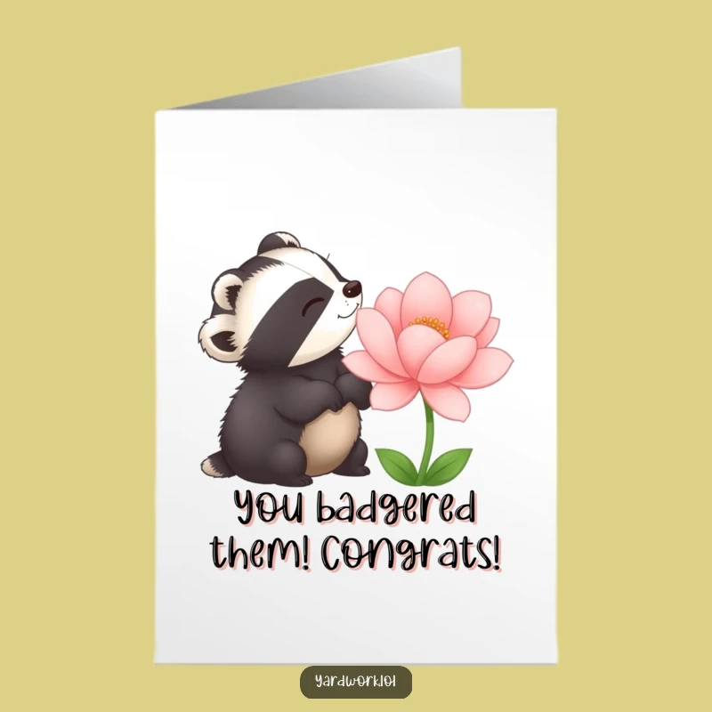 Free Printable Congrats Card: Badger & Big Flower, Garden Success, Funny Downloadable Note